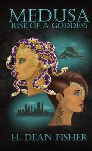 Medusa: Rise Of A Goddess Medusa: Rise Of A Goddess