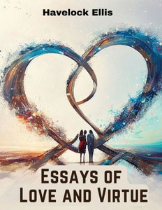 Essays Of Love And Virtue