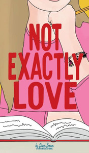 Not Exactly Love Not Exactly Love