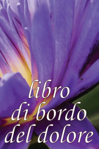 Libro Di Bordo Del Dolore: Elegante Libro Per Annotare Data, Energia, Attività, Sonno, Livello/Area Del Dolore, Pasti E Altro Ancora (Italian Edition) Libro Di Bordo Del Dolore: Elegante Libro Per Annotare Data, Energia, Attività, Sonno, Livello/Area Del Dolore, Pasti E Altro Ancora (Italian Edition)