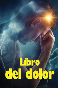 Libro Del Dolor: Libro De Registro Perfecto Para Llevar Un Registro De La Fecha, La Energía, La Actividad, El Sueño, El Nivel De Dolor/Zona, Las Comidas Y Muchas Cosas Más Útiles (Spanish Edition) Libro Del Dolor: Libro De Registro Perfecto Para Llevar Un Registro De La Fecha, La Energía, La Actividad, El Sueño, El Nivel De Dolor/Zona, Las Comidas Y Muchas Cosas Más Útiles (Spanish Edition)