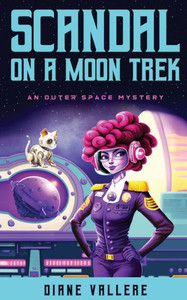 Scandal On A Moon Trek: A Cozy Sci-Fi Mystery Mashup (An Outer Space Mystery) Scandal On A Moon Trek: A Cozy Sci-Fi Mystery Mashup (An Outer Space Mystery)