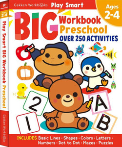 Play Smart Big Workbook Preschool Ages 2-4: Ages 2 To 4, Over 250 Activities, Preschool Readiness Skills (Basic Lines·Shapes·Colors·Letters·Numbers·Dot To Dot·Mazes·Puzzles)