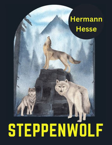 Steppenwolf, By Hermann Hesse