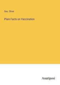 Plain Facts On Vaccination Plain Facts On Vaccination