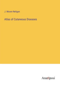Atlas Of Cutaneous Diseases