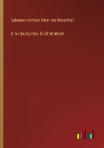 Ein Deutsches Dichterleben (German Edition) Ein Deutsches Dichterleben (German Edition)