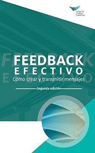 Feedback That Works: How to Build and Deliver Your Message, Second Edition (International Spanish) (Spanish Edition)