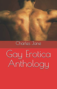 Gay Erotica Anthology Gay Erotica Anthology