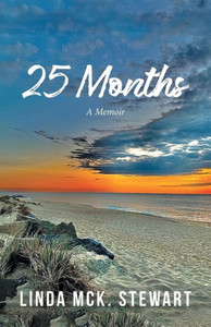25 Months: A Memoir 25 Months: A Memoir