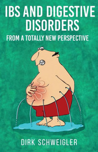 Ibs And Digestive Disorders From A Totally New Perspective