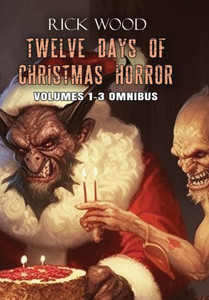 Twelve Days Of Christmas Horror Omnibus Twelve Days Of Christmas Horror Omnibus