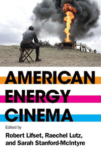 American Energy Cinema (Energy And Society) American Energy Cinema (Energy And Society)
