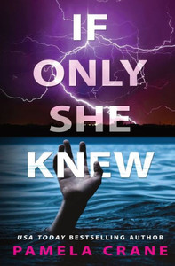 If Only She Knew (If Only She Knew Mystery Series)
