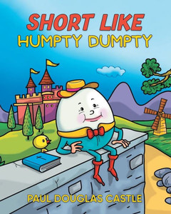 Short Like Humpty Dumpty Short Like Humpty Dumpty
