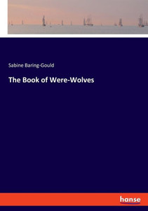 The Book Of Were-Wolves
