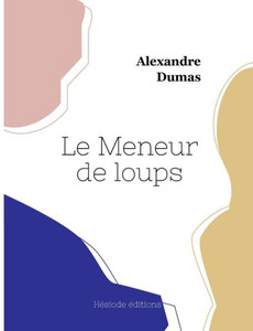 Le Meneur De Loups (French Edition)