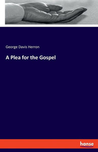 A Plea For The Gospel A Plea For The Gospel