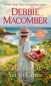 The Best Is Yet To Come: A Novel The Best Is Yet To Come: A Novel