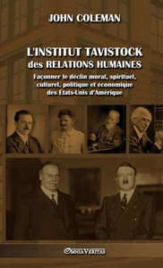 L'Institut Tavistock Des Relations Humaines: Façonner Le Déclin Moral, Spirituel, Culturel, Politique Et Économique Des États-Unis D'Amérique (French Edition) L'Institut Tavistock Des Relations Humaines: Façonner Le Déclin Moral, Spirituel, Culturel, Politique Et Économique Des États-Unis D'Amérique (French Edition)