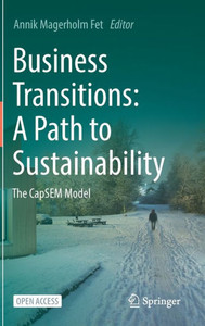 Business Transitions: A Path To Sustainability: The Capsem Model Business Transitions: A Path To Sustainability: The Capsem Model