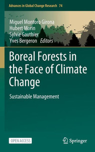 Boreal Forests In The Face Of Climate Change: Sustainable Management (Advances In Global Change Research, 74)