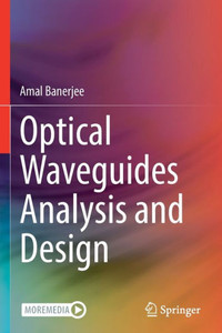 Optical Waveguides Analysis And Design Optical Waveguides Analysis And Design