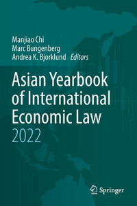 Asian Yearbook Of International Economic Law 2022 Asian Yearbook Of International Economic Law 2022