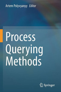 Process Querying Methods Process Querying Methods