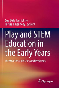 Play And Stem Education In The Early Years: International Policies And Practices