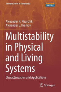 Multistability In Physical And Living Systems: Characterization And Applications (Springer Series In Synergetics)