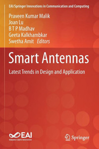 Smart Antennas: Latest Trends In Design And Application (Eai/Springer Innovations In Communication And Computing)