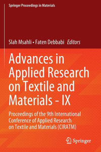 Advances In Applied Research On Textile And Materials - Ix: Proceedings Of The 9Th International Conference Of Applied Research On Textile And ... (Springer Proceedings In Materials, 17) Advances In Applied Research On Textile And Materials - Ix: Proceedings Of The 9Th International Conference Of Applied Research On Textile And ... (Springer Proceedings In Materials, 17)