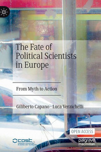 The Fate Of Political Scientists In Europe: From Myth To Action The Fate Of Political Scientists In Europe: From Myth To Action