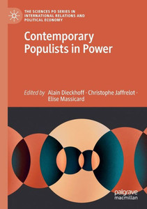 Contemporary Populists In Power (The Sciences Po Series In International Relations And Political Economy) Contemporary Populists In Power (The Sciences Po Series In International Relations And Political Economy)