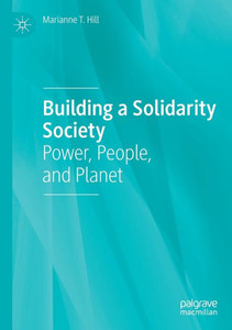 Building A Solidarity Society: Power, People, And Planet Building A Solidarity Society: Power, People, And Planet
