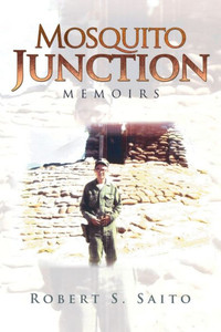 Mosquito Junction: Memoirs Mosquito Junction: Memoirs