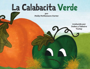 La Calabacita Verde (Spanish Edition)