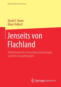 Jenseits Von Flachland: Mathematische Grenzüberschreitungen Und Ihre Auswirkungen (Mathematik Im Kontext) (German Edition)