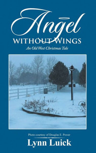Angel Without Wings: An Old West Christmas Tale Angel Without Wings: An Old West Christmas Tale