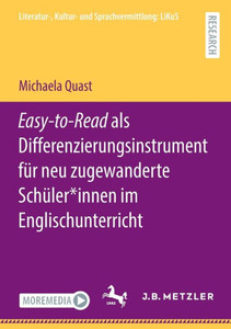 Easy-To-Read Als Differenzierungsinstrument Für Neu Zugewanderte Schüler*Innen Im Englischunterricht (Literatur-, Kultur- Und Sprachvermittlung: Likus) (German Edition) Easy-To-Read Als Differenzierungsinstrument Für Neu Zugewanderte Schüler*Innen Im Englischunterricht (Literatur-, Kultur- Und Sprachvermittlung: Likus) (German Edition)