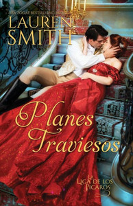 Planes Traviesos (La Liga De Los Picaros) (Spanish Edition) Planes Traviesos (La Liga De Los Picaros) (Spanish Edition)