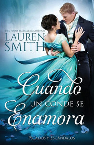 Cuando Un Conde Se Enamora (Pecados Y Escándalos) (Spanish Edition) Cuando Un Conde Se Enamora (Pecados Y Escándalos) (Spanish Edition)