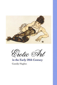 Erotic Art In The Early 20Th Century (Painters) Erotic Art In The Early 20Th Century (Painters)