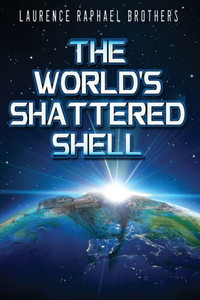 The World's Shattered Shell The World's Shattered Shell