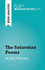 The Saturnian Poems: By Paul Verlaine
