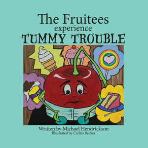The Fruitees Experience Tummy Trouble The Fruitees Experience Tummy Trouble