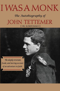 I Was A Monk: The Autobiography Of John Tettemer