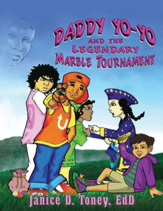 Daddy Yo-Yo And The Legendary Marble Tournament Daddy Yo-Yo And The Legendary Marble Tournament