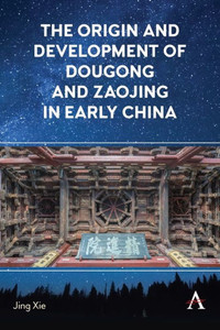 The Origin And Development Of Dougong And Zaojing In Early China (Anthem Impact) The Origin And Development Of Dougong And Zaojing In Early China (Anthem Impact)